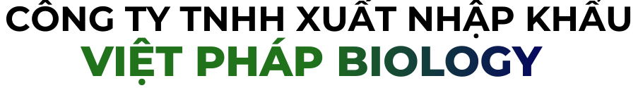 CÔNG TY TNHH XUẤT NHẬP KHẨU VIỆT PHÁP BIOLOGY